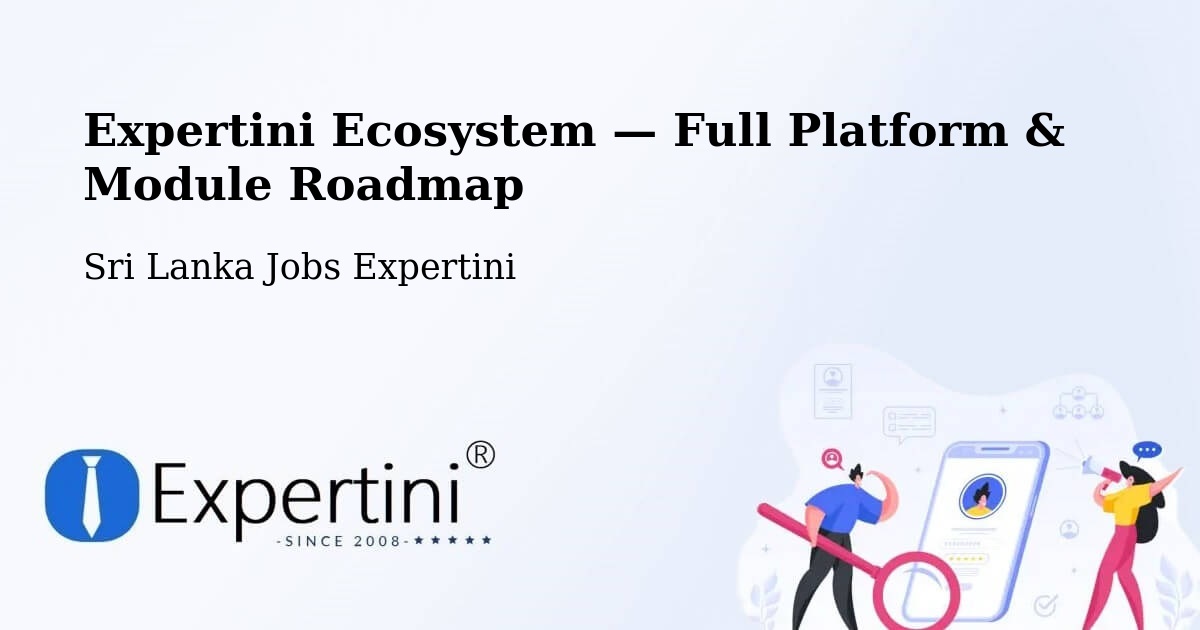 Expertini Ecosystem — Full Platform & Module Roadmap – Ulapane