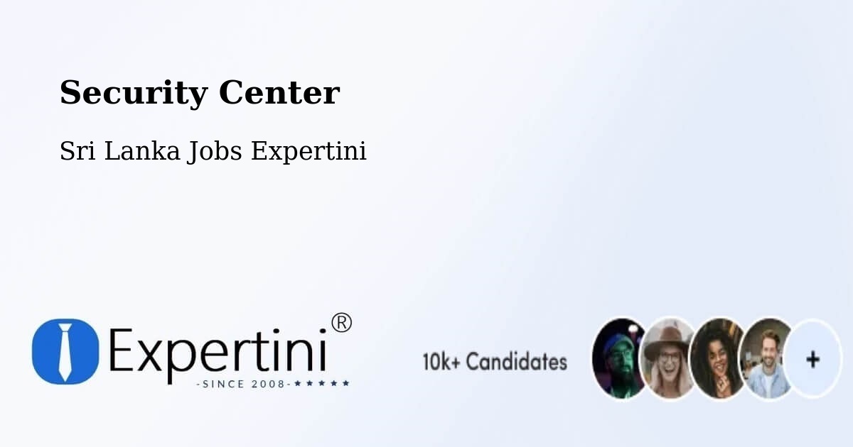 Security & Compliance – Ulapane - Sri Lanka Jobs Expertini